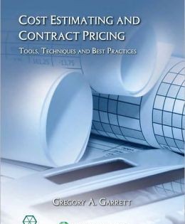 Book: Cost Estimating & Contract Pricing – Tools, Techniques & Best Practices